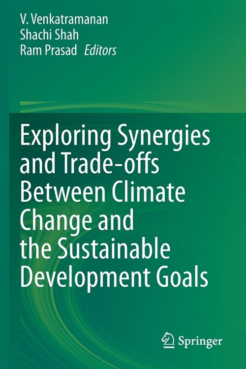 Exploring Synergies and Trade-offs between Climate Change and the Sustainable Development Goals (Paperback)