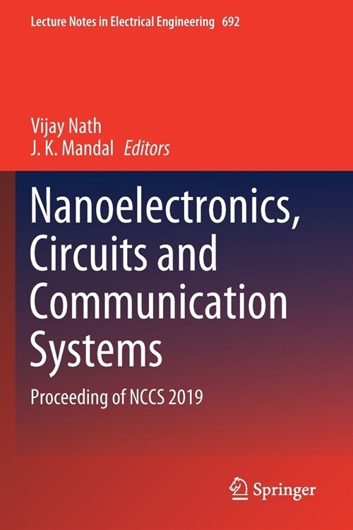 Nanoelectronics, Circuits and Communication Systems: Proceeding of NCCS 2019 (Paperback)