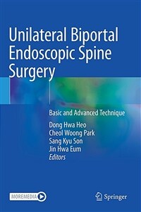 Unilateral Biportal Endoscopic Spine Surgery: Basic and Advanced Technique (Hardcover)