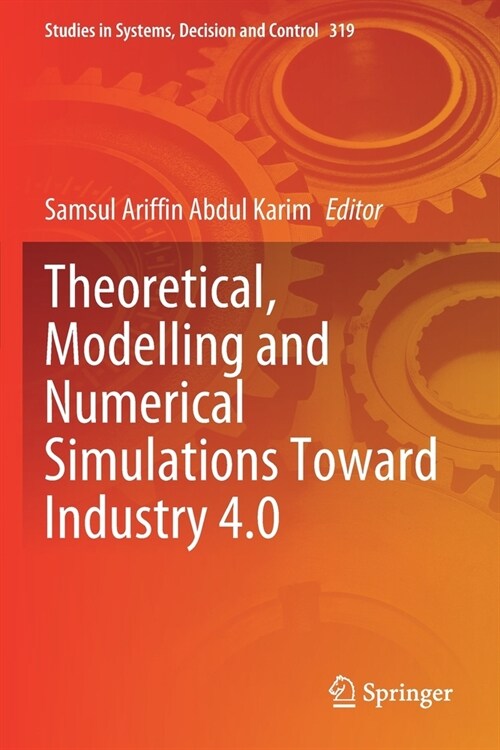 Theoretical, Modelling and Numerical Simulations Toward Industry 4.0 (Paperback)
