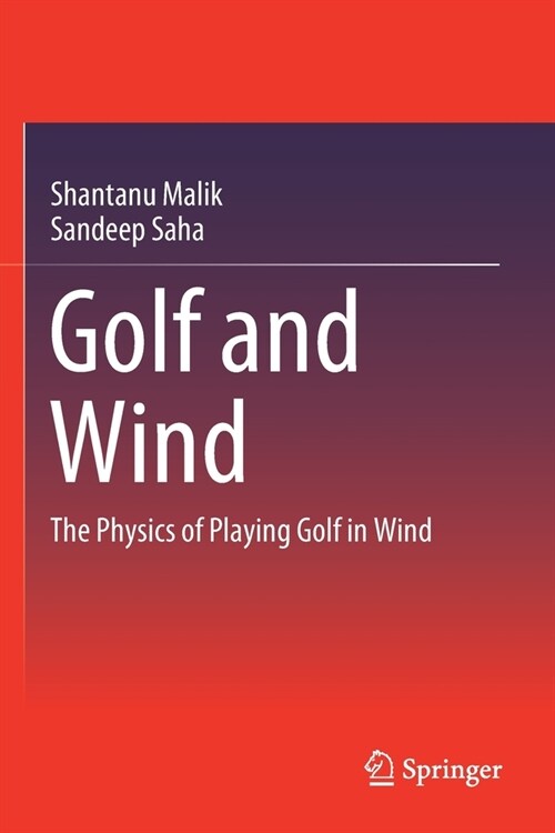 Golf and Wind: The Physics of Playing Golf in Wind (Paperback, 2021)