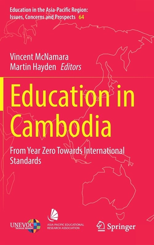 Education in Cambodia: From Year Zero Towards International Standards (Hardcover)