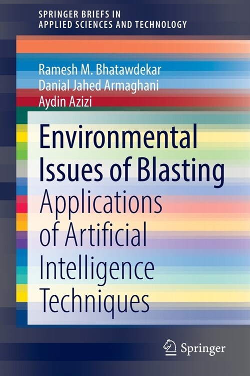 Environmental Issues of Blasting: Applications of Artificial Intelligence Techniques (Paperback)