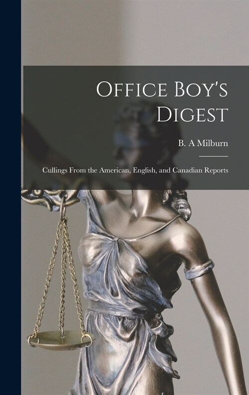 Office Boys Digest: Cullings From the American, English, and Canadian Reports (Hardcover)