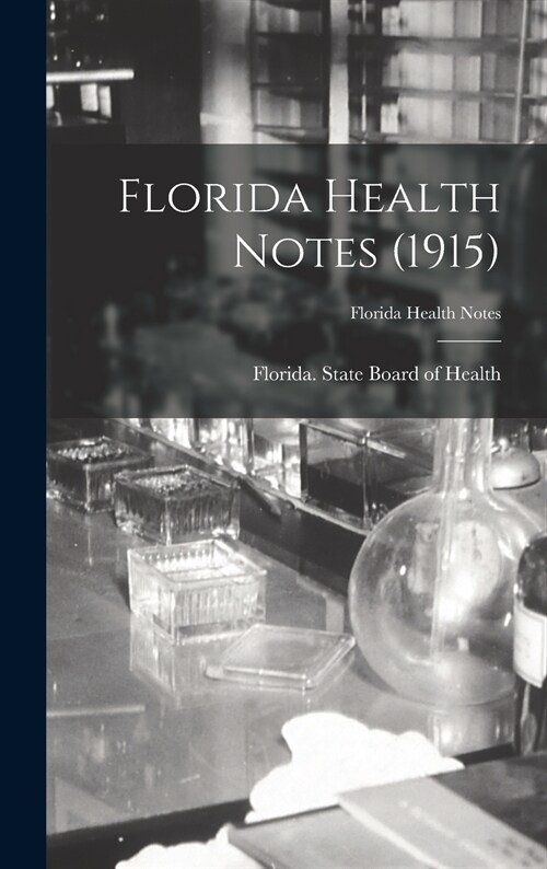 Florida Health Notes (1915) (Hardcover)