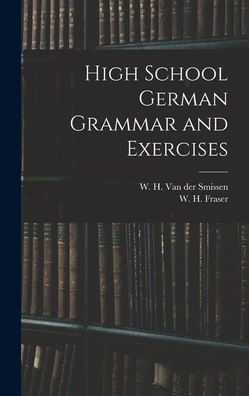 High School German Grammar and Exercises (Hardcover)