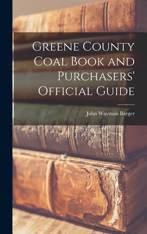 Greene County Coal Book and Purchasers Official Guide (Hardcover)