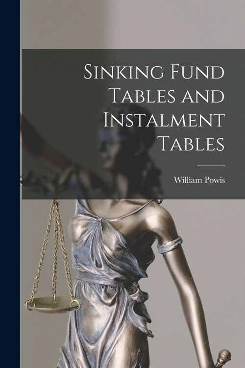 Sinking Fund Tables and Instalment Tables [microform] (Paperback)