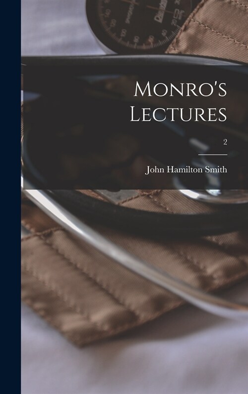 Monros Lectures; 2 (Hardcover)