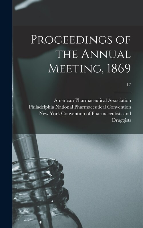 Proceedings of the Annual Meeting, 1869; 17 (Hardcover)