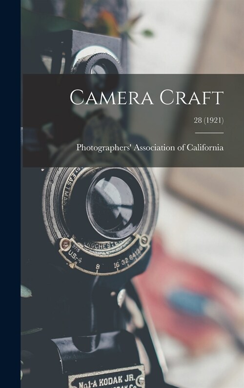 Camera Craft; 28 (1921) (Hardcover)