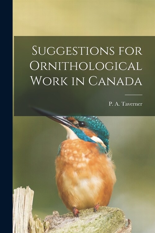 Suggestions for Ornithological Work in Canada [microform] (Paperback)