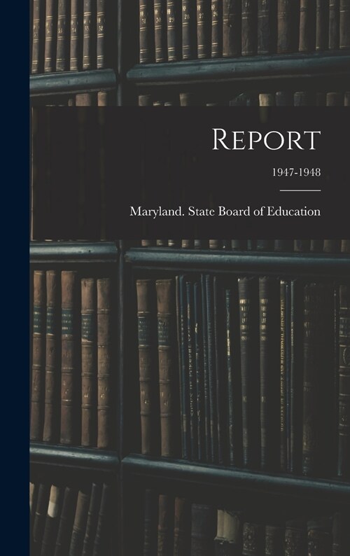 Report; 1947-1948 (Hardcover)