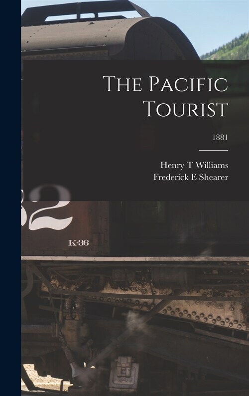 The Pacific Tourist; 1881 (Hardcover)