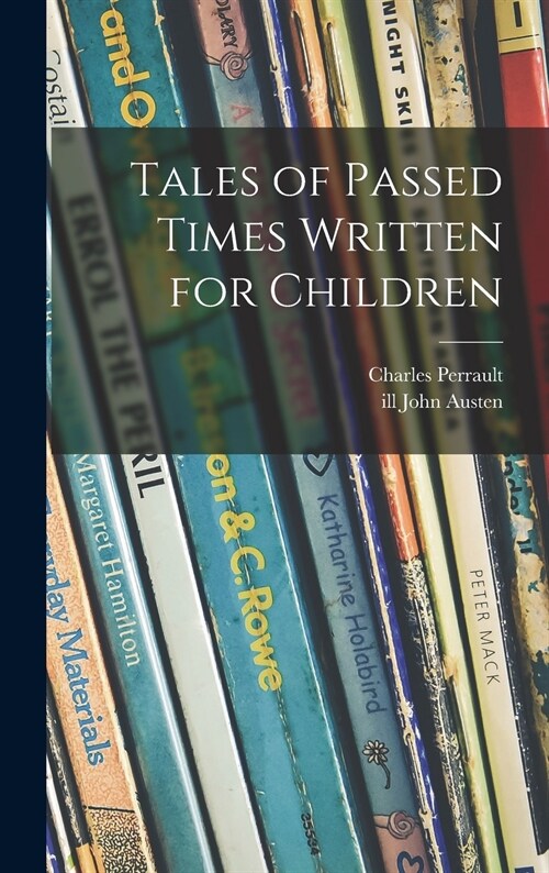 Tales of Passed Times Written for Children (Hardcover)