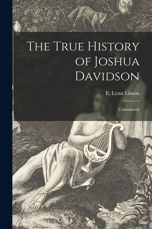 The True History of Joshua Davidson: Communist (Paperback)