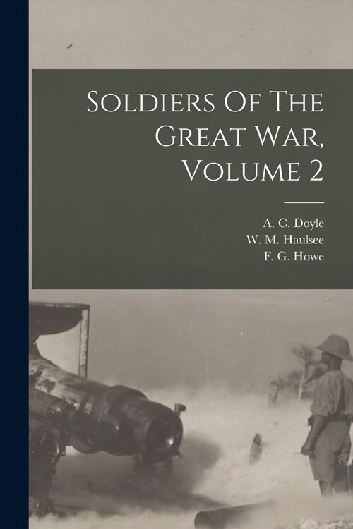 Soldiers Of The Great War, Volume 2 (Paperback)