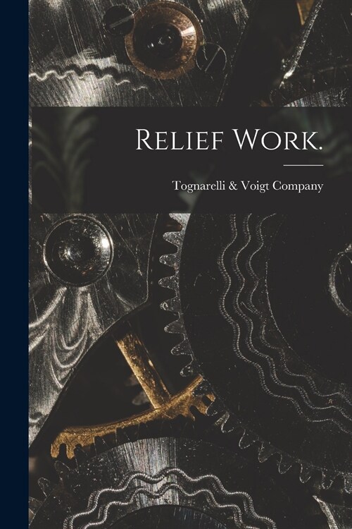 Relief Work. (Paperback)