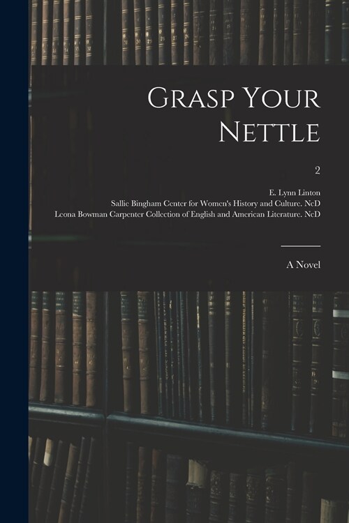 Grasp Your Nettle: a Novel; 2 (Paperback)