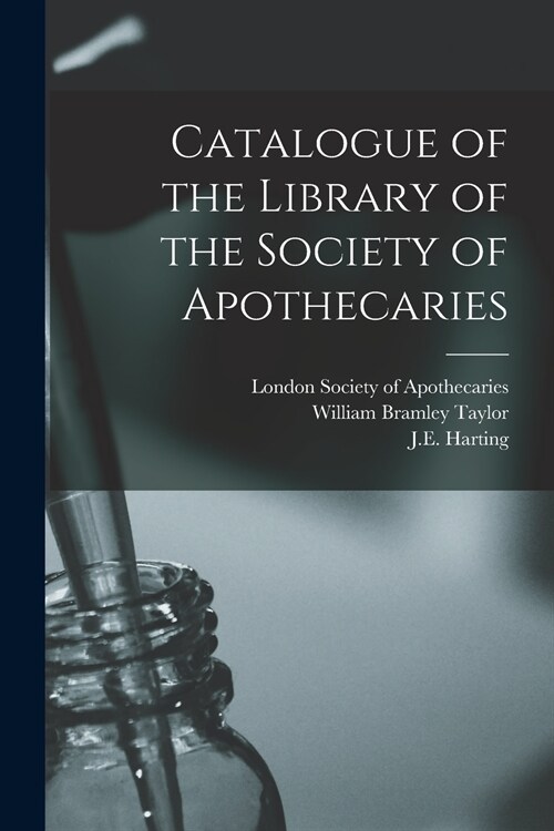 Catalogue of the Library of the Society of Apothecaries (Paperback)