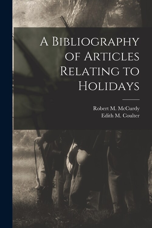 A Bibliography of Articles Relating to Holidays (Paperback)