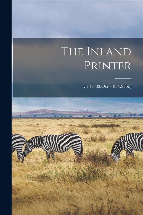 The Inland Printer; v.1 (1883: Oct.-1884: Sept.) (Paperback)