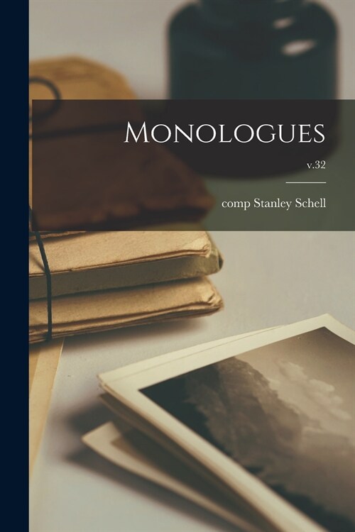 Monologues; v.32 (Paperback)