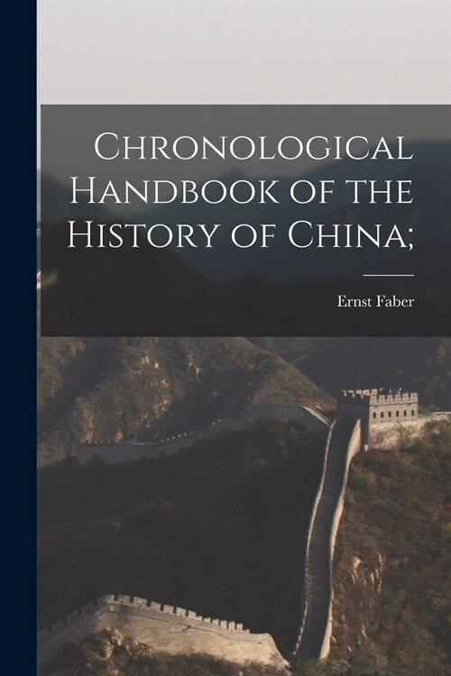 Chronological Handbook of the History of China; (Paperback)