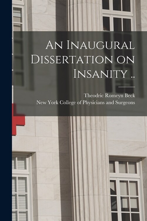 An Inaugural Dissertation on Insanity .. (Paperback)