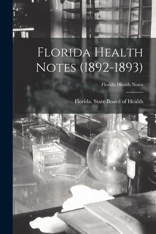 Florida Health Notes (1892-1893) (Paperback)