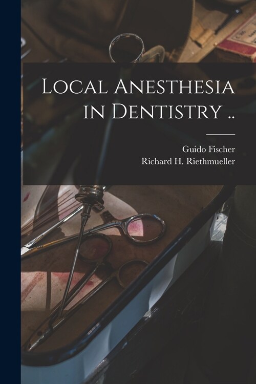 Local Anesthesia in Dentistry .. (Paperback)