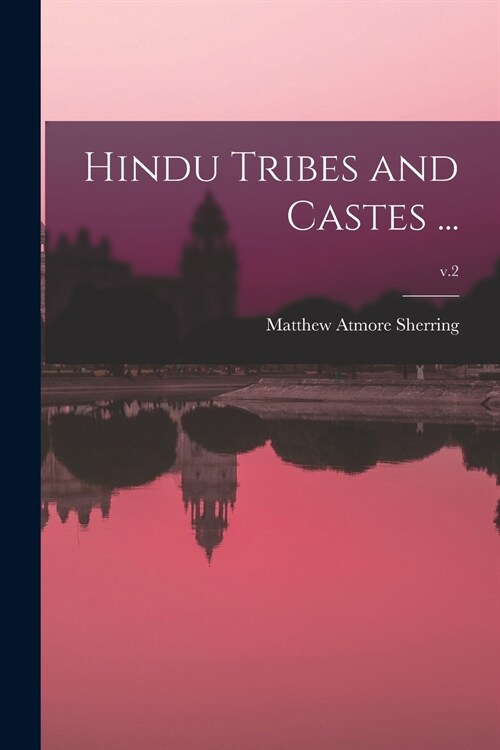 Hindu Tribes and Castes ...; v.2 (Paperback)