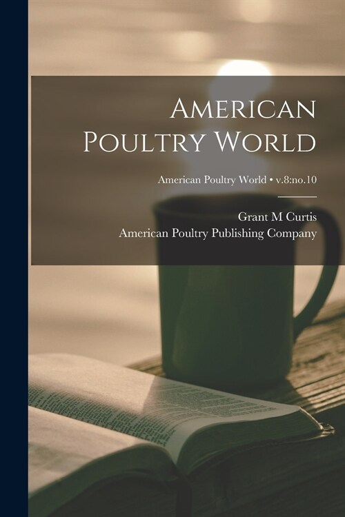 American Poultry World; v.8: no.10 (Paperback)