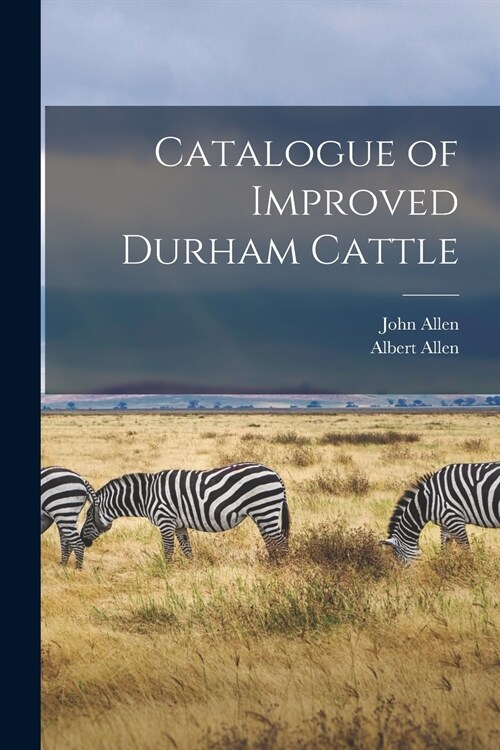 Catalogue of Improved Durham Cattle (Paperback)