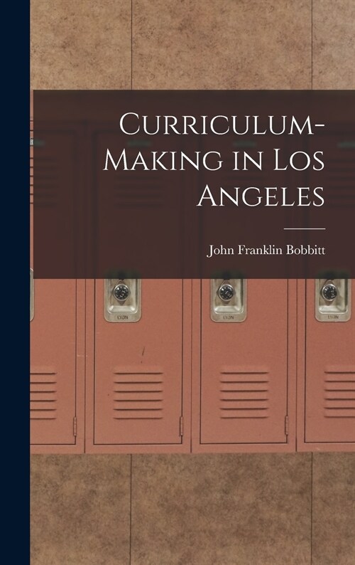 Curriculum-making in Los Angeles (Hardcover)