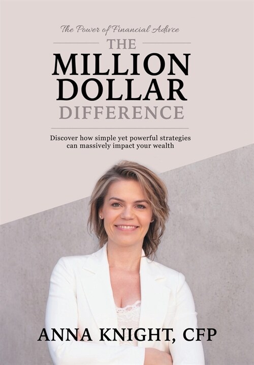 The Million Dollar Difference: Discover how simple yet powerful strategies can massively impact your wealth (Hardcover)