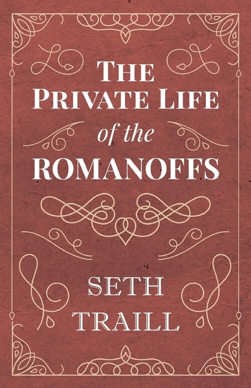 The Private Life of the Romanoffs (Paperback)