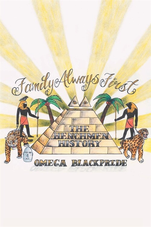 Family Always First: The Henchmen History (Paperback)