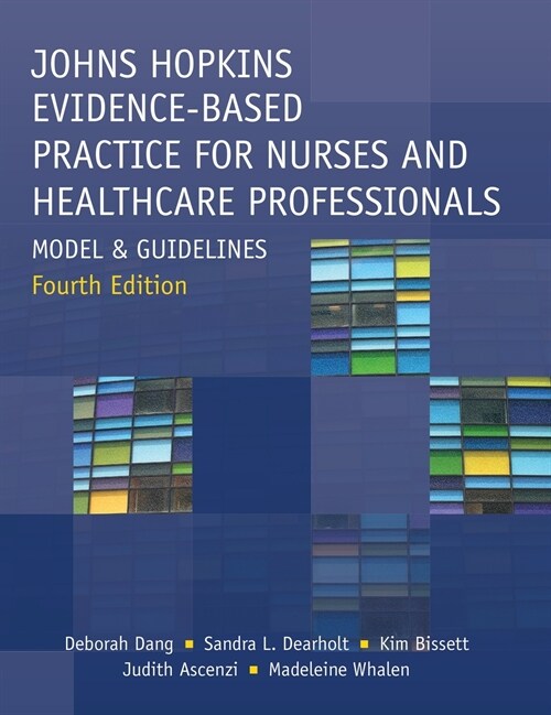 Johns Hopkins Evidence-Based Practice for Nurses and Healthcare Professionals, Fourth Edition: Model and Guidelines (Hardcover, 4)