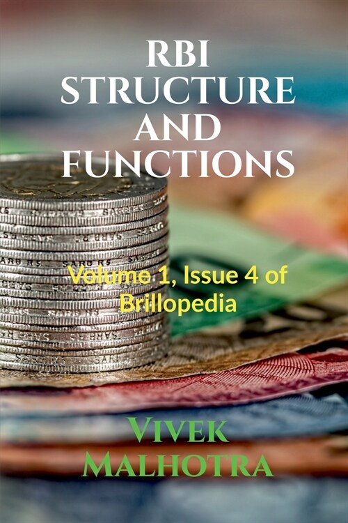 RBI Structure and Functions: Volume 1, Issue 4 of Brillopedia (Paperback)