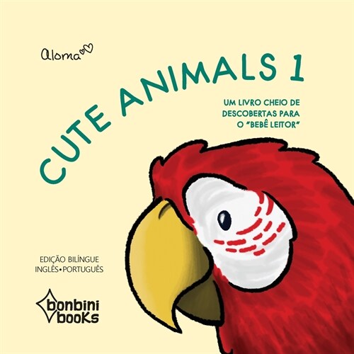 CUTE ANIMALS 1 -- Edi豫o Bil?gue Ingl?/Portugu? (Paperback)