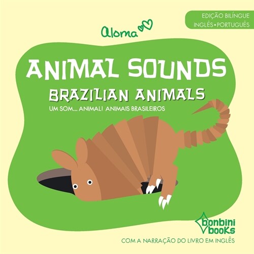 Animal Sounds - Brazilian Animals -- Edi豫o Bil?gue Ingl?/Portugu? (Paperback)