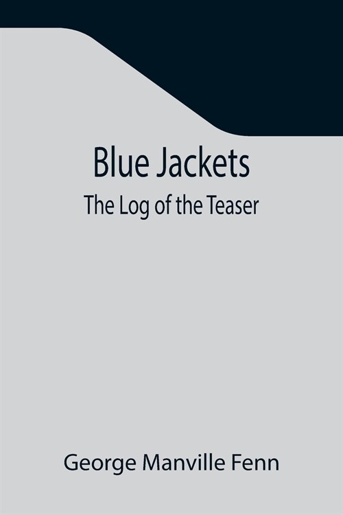 Blue Jackets: The Log of the Teaser (Paperback)
