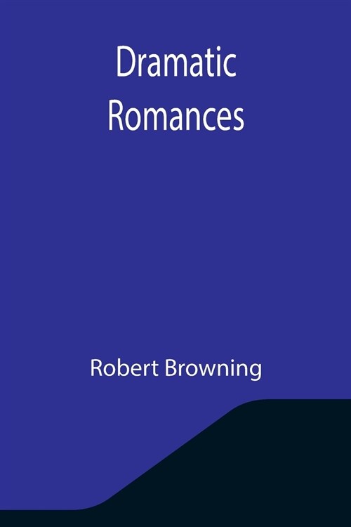 Dramatic Romances (Paperback)