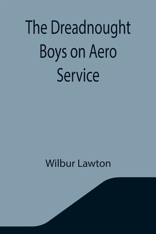 The Dreadnought Boys on Aero Service (Paperback)