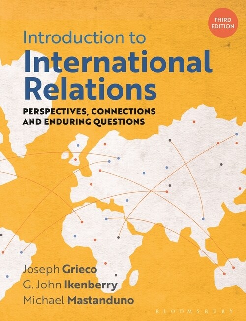 Introduction to International Relations : Perspectives, Connections and Enduring Questions (Paperback, 3 ed)