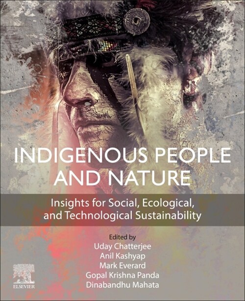 Indigenous People and Nature: Insights for Social, Ecological, and Technological Sustainability (Paperback)