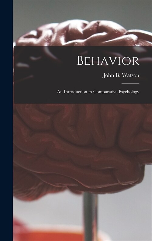 Behavior: an Introduction to Comparative Psychology (Hardcover)