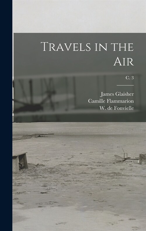 Travels in the Air; c. 3 (Hardcover)