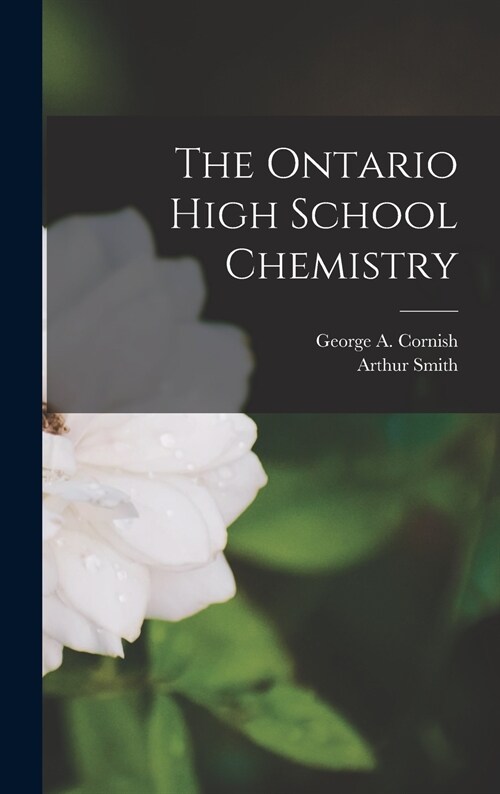 The Ontario High School Chemistry [microform] (Hardcover)